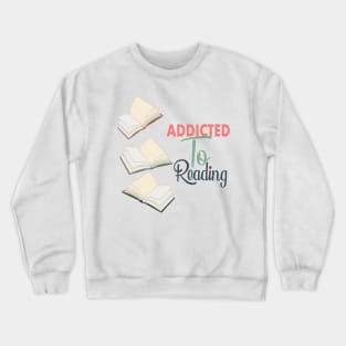 Addicted to Reading Crewneck Sweatshirt